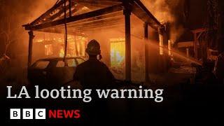 LA police warn of “scammers and looters” as fire death toll rises | BBC News