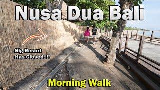 Morning Walk In Nusa Beach Area.!! Big Resort Has Closed At The Moment..!! Nusa Dua Bali Update