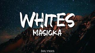 Masicka - Whites (Lyrics)