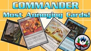 MTG – The Most Annoying/Rage-Inducing EDH/Commander Cards Ever in Magic: The Gathering!