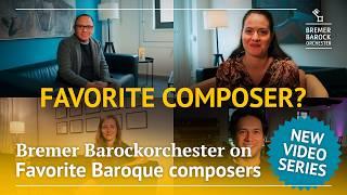 BEHIND BAROQUE MUSIC #3 Our favorite Baroque composers!