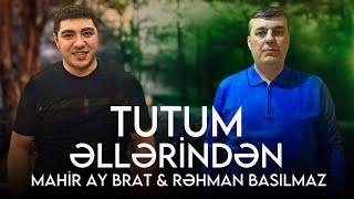 Mahir Ay Brat & Rehman Basilmaz - Tutum Ellerinden (Yeni 2024)