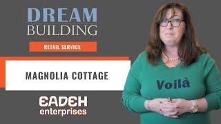 Dream Building: Magnolia Cottage Shop with Eadeh Enterprises