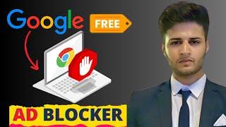 How to Block Ads online in Google Chrome for FREE [2023]