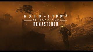 Half Life 2: Episode One Remastered Cinematic Mmod Full Walkthrough