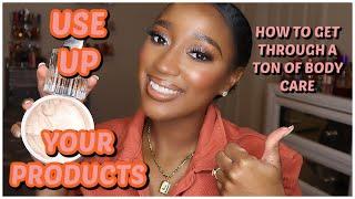 How to Use up Your Body Care Fast but Efficiently| Tips for when you have a large collection