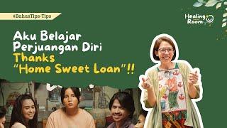 Dari "Home Sweet Loan" jadi Belajar Perjuangan Diri??