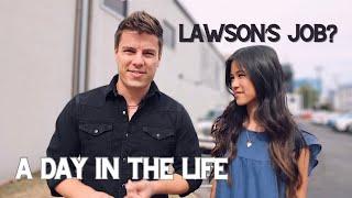 WHAT IS LAWSON’S JOB? A DAY IN THE LIFE!