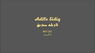 Adile Sidiq - Nefise