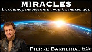 « Miracles : La science impuissante face à l'inexpliqué » avec Pierre Barnérias