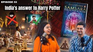 India's answer to Harry Potter - SAMSARA by Saksham Garg | Podcast | Artist Talks Ep.2