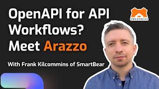 OpenAPI for workflows? Meet Arazzo with Frank Kilcommins