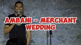 The Ambani - Merchant Wedding | Stand-up comedy by Daniel Fernandes