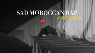 SAD MOROCCAN RAP SLOWED&REVERB