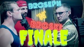 BROSEPH 'n' BROSKI | Final Episode | ORIGINAL SKETCH-COMEDY SHOW