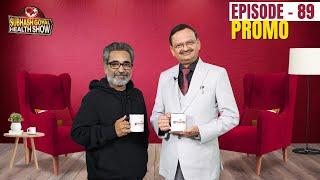 Subhash Goyal Health Show | Epi 89 Promo | Rana Ranbir | Sukhmani Films | Vaidban | Rel on 13 Dec