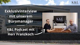 Exklusivinterview mit unserem Büromanager - ein Blick hinter die Kulissen von K&L Projektentwicklung