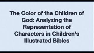 "The Color of the Children of God:" Analysis of Children's Bibles