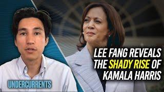 Lee Fang reveals the Shady Rise of Kamala Harris