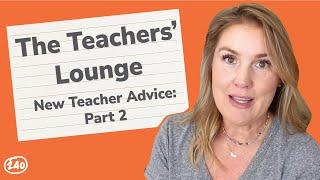 240’s Mentor Minutes: Secrets of the Teachers’ Lounge (New Teacher Advice!)