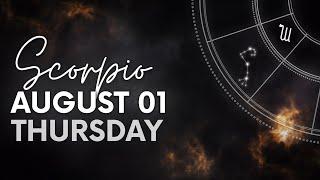 Scorpio - Today Horoscope - August 1, 2024