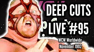 WCW DEEP CUTS LIVE #95 - WCW Worldwide, November 1992!