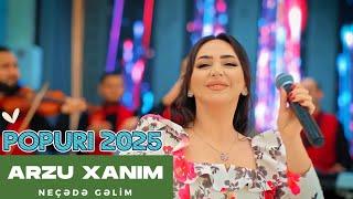 Arzu Xanim - Neçede Gelim Necede Men (Popuri 2025)