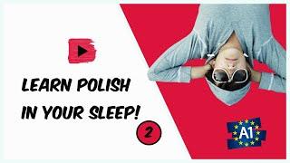 Learn Polish while you sleep! Polish for Lower Beginners! Part 2