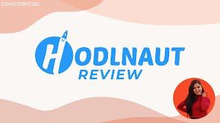 Hodlnaut Review [2022] | Earn UPTO 12.73% Interest on Stablecoins