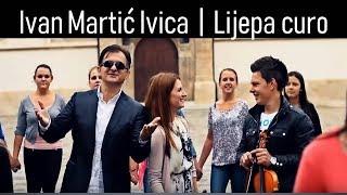 Ivan Martic Ivica - Lijepa curo