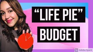 Life Pie Budget Explained