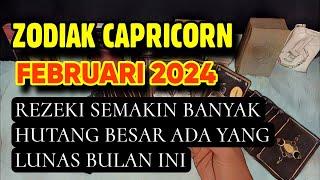 CAPRICORN FEBRUARI 2024 RAMALAN TERLENGKAP DAN RESONET 100%