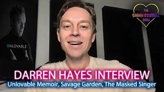 Darren Hayes interview - Unlovable Memoir, Savage Garden Darren's Version, The Masked Singer, Tour