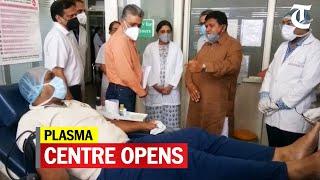 Plasma centre inaugurated at civil hospital, Sector-6 in Panchkula on Friday