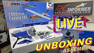 RCI LIVE - ***NEW*** FMS CESSNA 182 1500mm Unboxing, Assembly & Setup