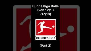 Bundesliga Bälle (Part 2)#fußball #soccer #bundesliga #shorts