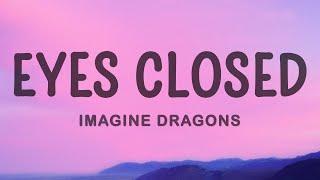 Imagine Dragons - Eyes Closed