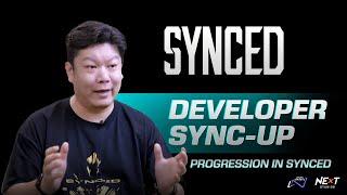 SYNCED Developer SYNC Up | Progression
