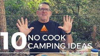 10 NO COOK CAR CAMPING MEAL IDEAS NO FIRE OR STOVE