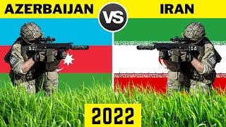 Azerbaijan vs Iran Military Power Comparison - 2022