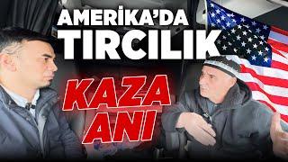 Amerika'da Tırcılık - Gece Yolculukta Kaza Anı!