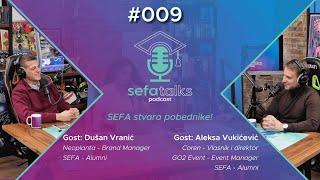 SEFA Talks #009 | Dušan Vranić i Aleksa Vukićević - SEFA Alumni