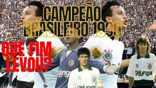 Que Fim Levou? Corinthians Campeão Brasileiro 1990 Antes e Agora (32 Anos Depois)