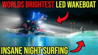 The WORLDS BRIGHTEST LED Wake boat Created By Father & Son! INSANE Night Surfing