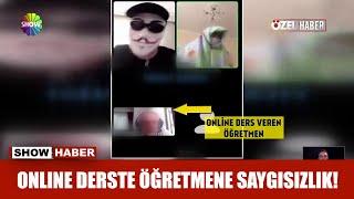 Online derste öğretmene saygısızlık!