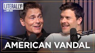 Rob Lowe Loved Jimmy Tatro In “American Vandal” | Literally! with Rob Lowe