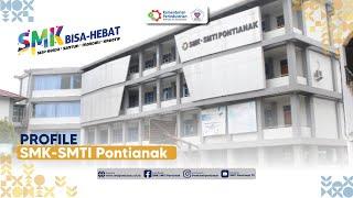 Profile SMK-SMTI Pontianak T.A 2021/2022