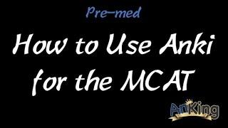 How to Use Anki For the MCAT