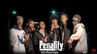 Kalvin X Papaw X Henthy - Penalty (BTD MEKELLE HOOD)