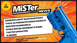 MiSTer FPGA News - MiSTer Handheld, Two DE10 Nano Alternatives, Sinden Lightgun & More